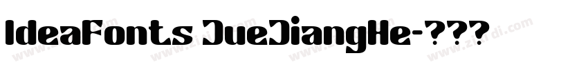 IdeaFonts JueJiangHe字体转换